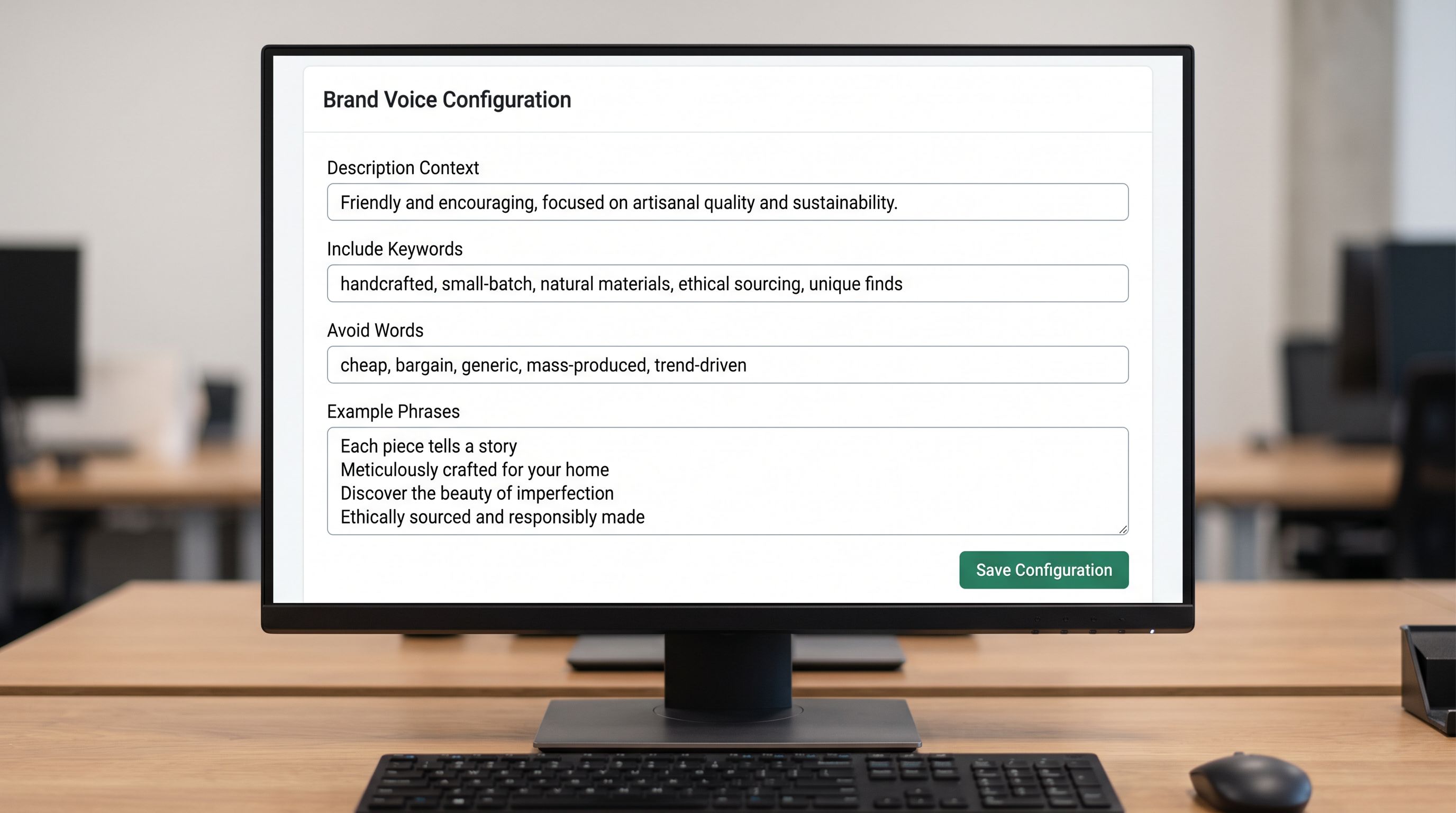 A Shopify admin Brand Voice configuration panel on a monitor showing four input fields: a Description Context field with a paragraph about the brand's target customer, an Include Keywords field with a list of approved terms, an Avoid Words field with a list of banned terms, and an Example Phrases field with two approved sentence structures, representing how Brand Voice captures description standards in Importier's configuration, everything in sharp focus no blur no depth of field, colour photography.